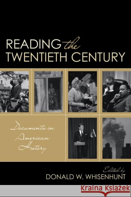 Reading the Twentieth Century: Documents in American History