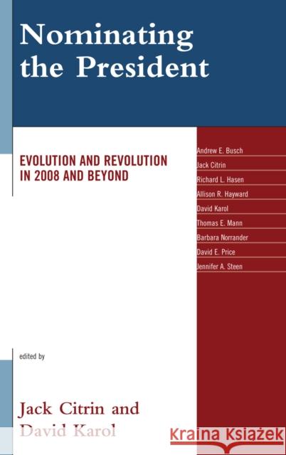 Nominating the President: Evolution and Revolution in 2008 and Beyond