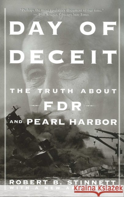 Day of Deceit: The Truth about FDR and Pearl Harbor