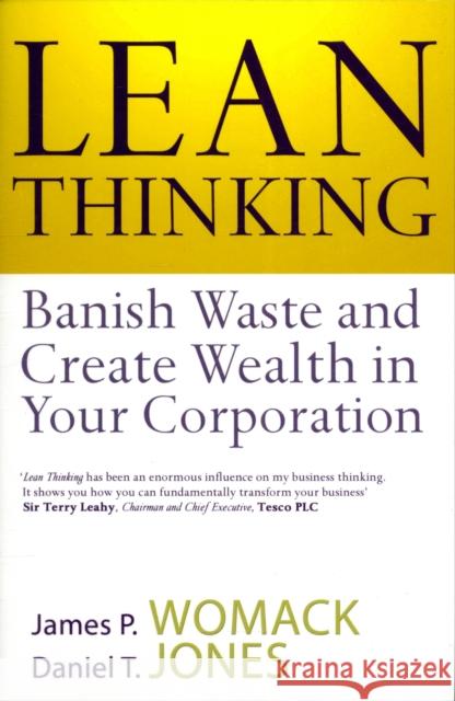 Lean Thinking: Banish Waste And Create Wealth In Your Corporation