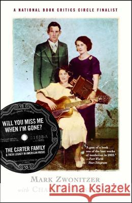 Will You Miss Me When I'm Gone?: The Carter Family & Their Legacy in American Music