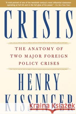 Crisis: The Anatomy of Two Major Foreign Policy Crises