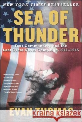 Sea of Thunder: Four Commanders and the Last Great Naval Campaign, 1941-1945