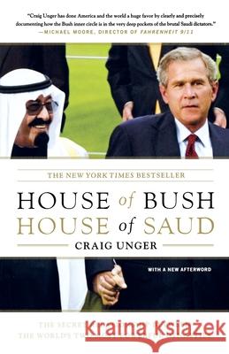 House of Bush, House of Saud: The Secret Relationship Between the World's Two Most Powerful Dynasties