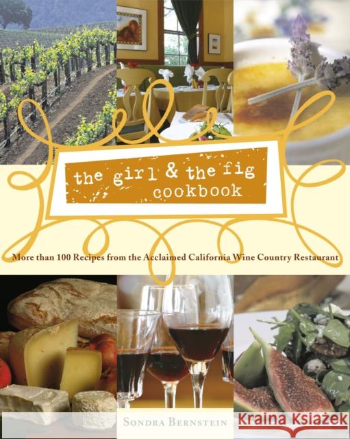 The Girl & the Fig Cookbook: More Than 100 Recipes from the Acclaimed California Wine Country Restaurant