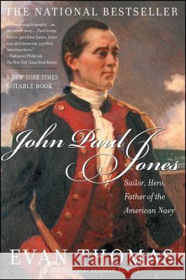 John Paul Jones: Sailor, Hero, Father of the American Navy