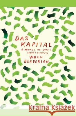 Das Kapital: A Novel of Love and Money Markets
