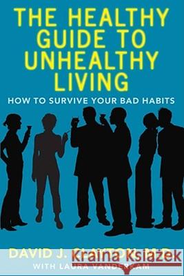 Healthy Guide to Unhealthy Liv