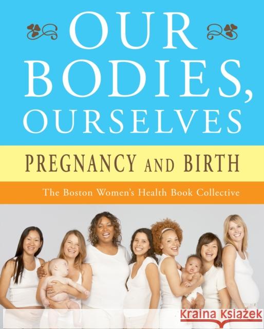 Our Bodies, Ourselves: Pregnancy and Birth