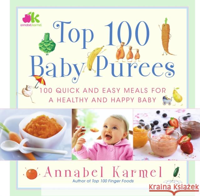 Top 100 Baby Purees: Top 100 Baby Purees