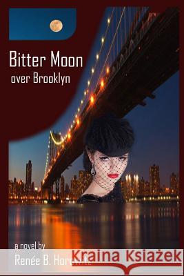 Bitter Moon over Brooklyn