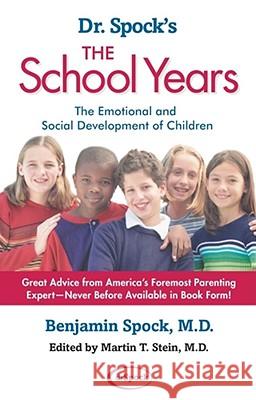 Dr. Spock's the School Years: The Emotional and Social Development of Children