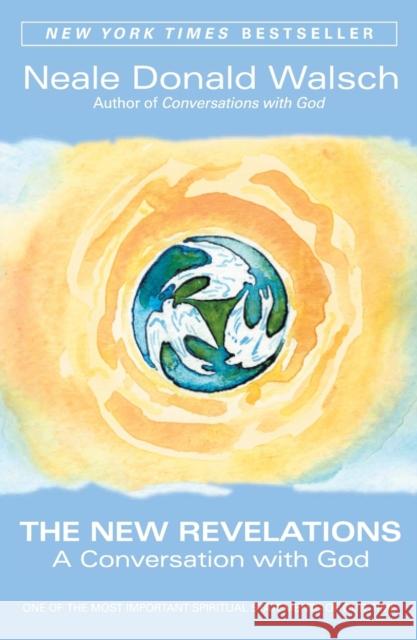 The New Revelations: A Conversation with God