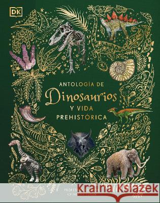 Antologia de Dinosaurios Y Vida Prehistorica