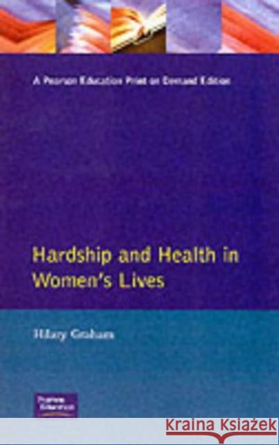 Hardship & Health Womens Lives