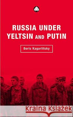 Russia Under Yeltsin and Putin: Neo-Liberal Autocracy
