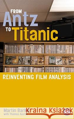 From Antz to Titanic: Reinventing Film Analysis