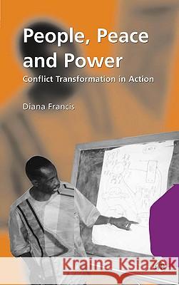 People, Peace and Power: Conflict Transformation in Action