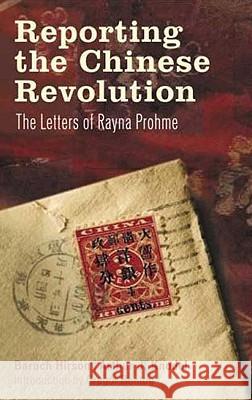 Reporting the Chinese Revolution: The Letters of Rayna Prohme