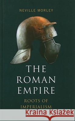 The Roman Empire: Roots of Imperialism