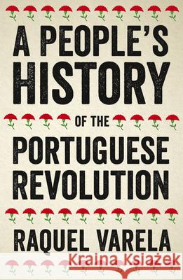 A People's History of the Portuguese Revolution