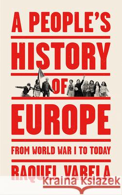 A People's History of Europe: From World War I to Today