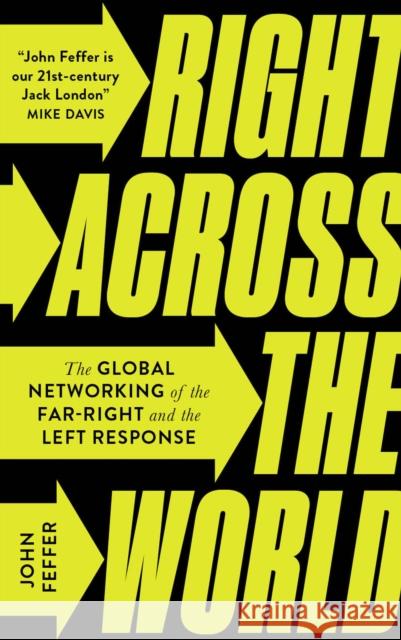 Right Across the World: The Global Networking of the Far-Right and the Left Response