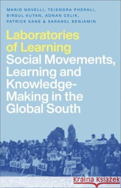 Laboratories of Learning: Social Movements, Learning and Knowledge-Making in the Global South