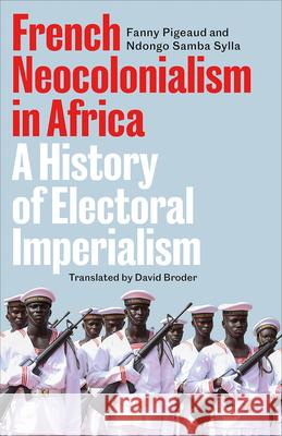 French Neocolonialism in Africa: A History of Electoral Imperialism