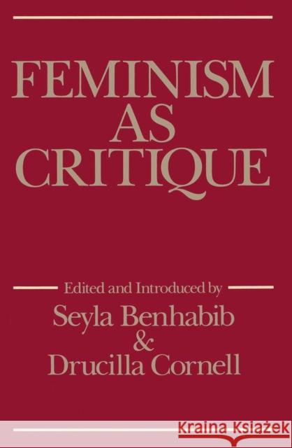 Feminism as Critique: Essays on the Politics of Gender in Late-Capitalist Society