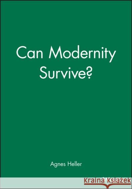 Can Modernity Survive