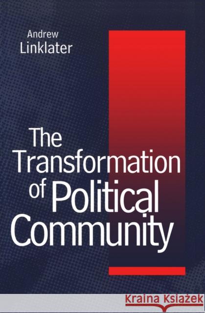 Transformation of Political Community : Ethical Foundations of the Post-Westphalian Era