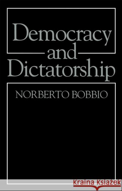 Democracy and Dictatorship : The Nature and Limits of State Power