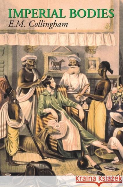 Imperial Bodies: The Physical Experience of the Raj, C.1800-1947