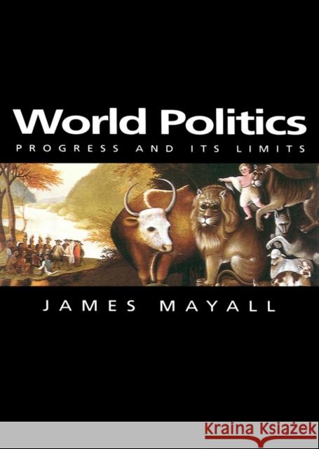 World Politics: Progress and Its Limits