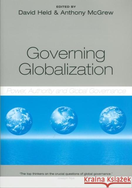 Governing Globalization: Power, Authority and Global Governance