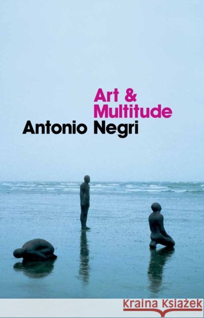 Art and Multitude