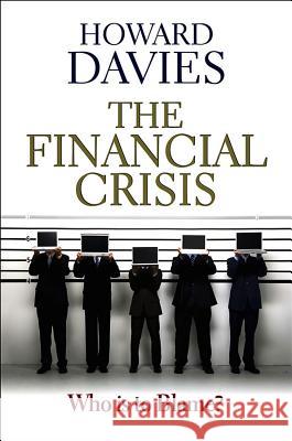 Financial Crisis: Who Is to Blame?