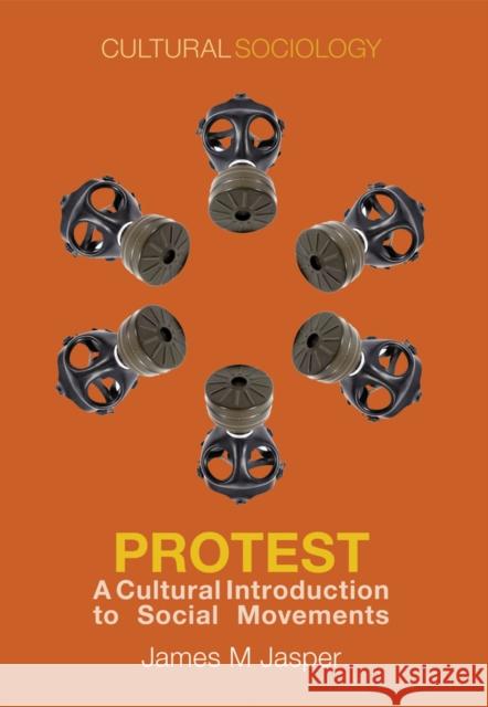 Protest: A Cultural Introduction to Social Movements