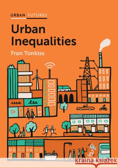 Urban Inequalities: Divided Cities in the Twenty-First Century