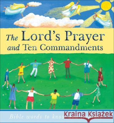 The Lord's Prayer and Ten Commandments: Bible Words to Know and Treasure