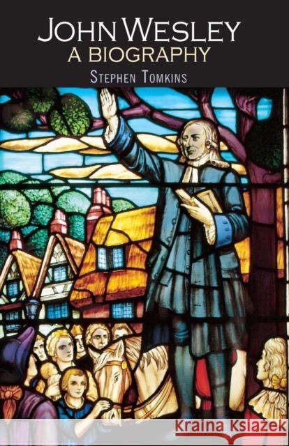 John Wesley : A Biography