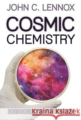 Cosmic Chemistry: Do God and Science Mix?