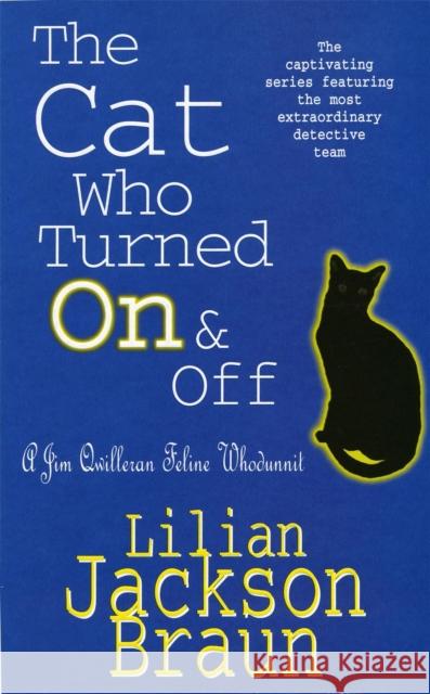 The Cat Who Turned On & Off (The Cat Who… Mysteries, Book 3): A delightful feline crime novel for cat lovers everywhere