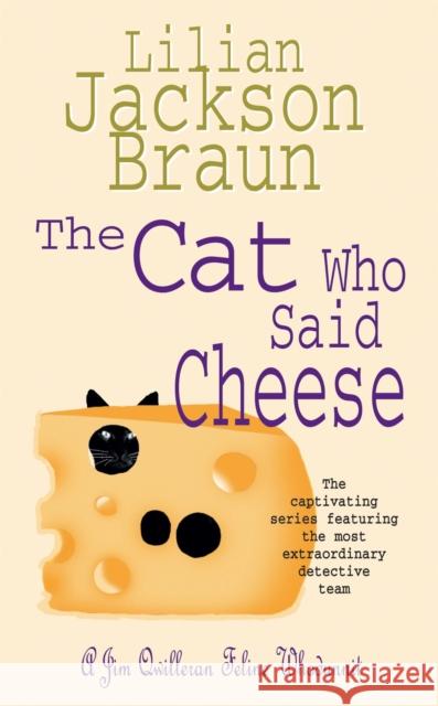 The Cat Who Said Cheese (The Cat Who… Mysteries, Book 18): A charming feline crime novel for cat lovers everywhere