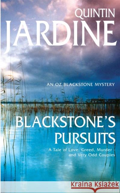 Blackstone's Pursuits (Oz Blackstone series, Book 1): Murder and intrigue in a thrilling crime novel