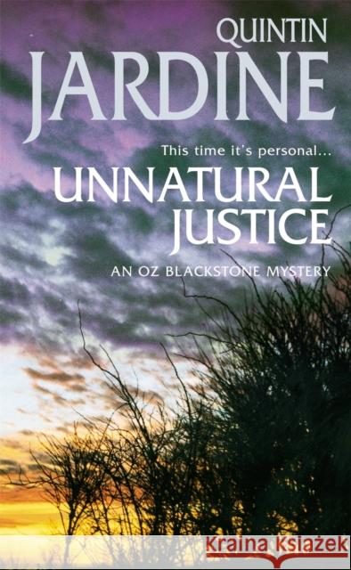 Unnatural Justice (Oz Blackstone series, Book 7): Deadly revenge stalks the pages of this gripping mystery