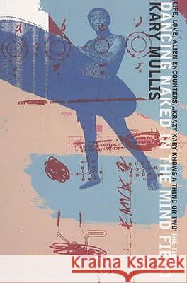 Dancing Naked in the Mind Field