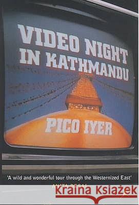Video Night in Kathmandu : And Other Reports from the Not-so-far East