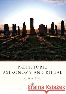 Prehistoric Astronomy and Ritual